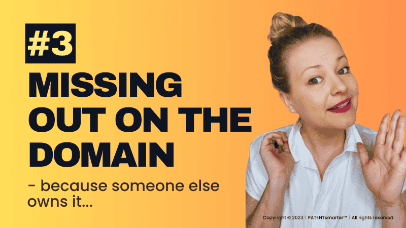 Mistake # 3 missing out on the domain right - because someone else owns it