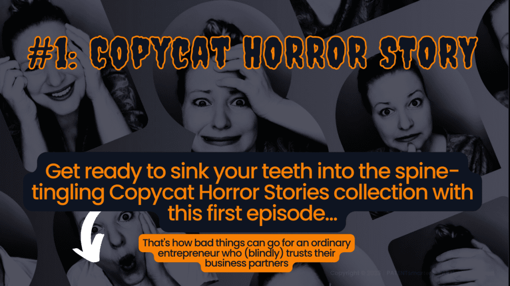 Decorative wallpaper images of different faces of devistation and horror by gyde, ceo of patentsmarter™: copycat horror story #1: decorative image with text: "get ready to sink your teeth into the spine-tingling copycat horror stories collection with this first episode... Thats how bad things can go for an ordenary entrepreneur who (blindly) trusts their business partners"