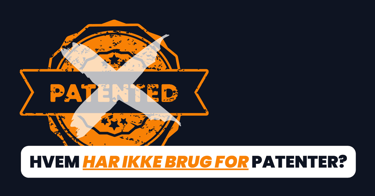 Hvem har ikke brug for patenter?